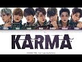 KINGDOM (킹덤) - KARMA [Color Coded Lyrics Han/Rom/Eng]