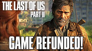 The Last of Us 2: REFUNDS and Game REMOVED FROM PS4! (TLOU2)