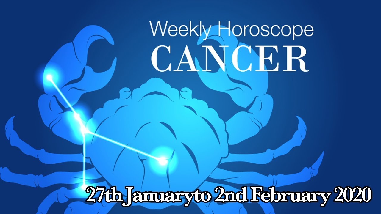 Cancer Weekly Horoscope From 27th January 2020 | Preview - YouTube