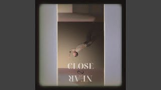 Close \u0026 Near