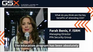 Why GSX is a Must-Attend Event: Testimonial from Farah Benis, FFA Security Group