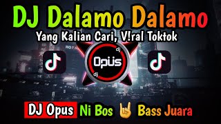 Download Lagu DJ DALAMO DALAMO REMIX TERBARU FULL BASS 2022 DJ O... MP3 Gratis