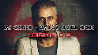 EAS Scenario/Analog & Digital Horror - Cordis Die
