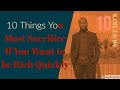 10 Things You Must Sacrifice If You Want to be Rich Quickly -Quarantine version