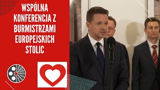 R. Trzaskowski: Wspólna konferencja prasowa z burmistrzami europejskich stolic