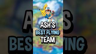 Ash Ketchum's Best Flying Team!