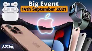 Apple Event September 2021 Announced | iPhone 13 Pro Series | Watch Series 7