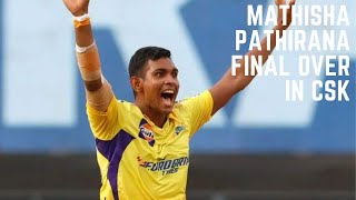 Mathisha Pathirana Final Over in CSK In Grate performance