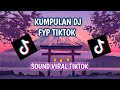 KUMPULAN DJ CAMPURAN LAGU VIRAL TIKTOK