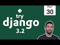 30 - Login via Django AuthenticationForm - Python & Django 3.2 Tutorial Series