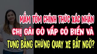 Mắm tôm chính thức xác nhận chị gái Gò Vấp có biến và tung bằng chứng quay xe bất ngờ?