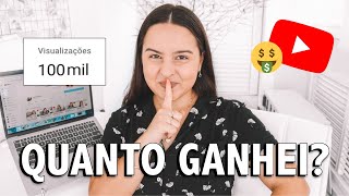 QUANTO O YOUTUBE ME PAGOU POR UM VÍDEO DE 100 MIL VIEWS | Ganhe Dinheiro Com O YouTube