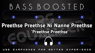 Preethse Preethse Ni Nanne Preethse[bass boosted]!kannada [bass boosted]Songs!rs equalizer