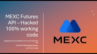 MEXC Futures API working! - Maintenance Issue Bypassed \u0026 All Spot Pairs too