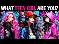 WHAT TEEN GIRL ARE YOU? QUIZ Personality Test - Pick One Magic Quiz