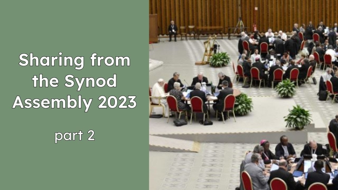 Synod Assembly 2023 - Part II - Insights From The Synthesis Report Of ...