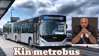 DANIEL BUMBA RAMÈNE LE MÉTRO BUS À KINSHASA UNE BONNE NOUVELLE POUR LA CAPITALE