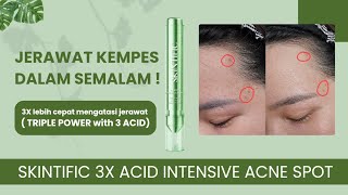 SKINTIFIC 3X ACID INTENSIVE ACNE SPOT || JERAWAT HILANG TANPA BEKAS !