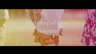 Beginning of Love.  Hakodate