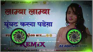 Lamba Lamba Ghunghat Song Dj Remix | New Haryanvi Dj Remix Song | Full Hard Power Bass Mix