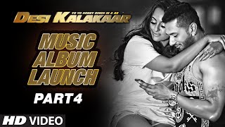 Desi Kalakaar Music Album Launch - Part - 4 | Yo Yo Honey Singh | Yo Yo Honey Singh New Songs 2014