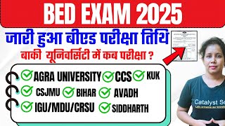 📢 जारी हुआ B.ed Exam Date | बाकी बीएड यूनिवर्सिटी में कब ? B.ed Exam date 2025 | Catalyst soni