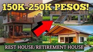 150K-250K PESOS REST HOUSE OR RETIREMENT HOUSE IDEAS AND DESIGN