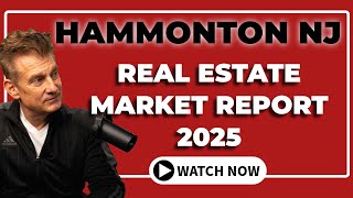 Hammonton NJ Home Prices Are Through The Roof - Forecast for 2025 Market Report