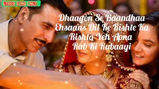Dhaagon Se Baandhaa (Lyrical Song) Arijit Singh & Shreya Ghoshal 2022