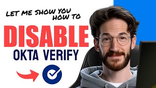How to DISABLE OKTA VERIFY (Step by Step)