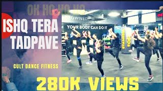 Oh Ho Ho Ho(Ishq Tera Tadpave) | Dance Fitness Workout | Bollywood Choreography | Cult Fit