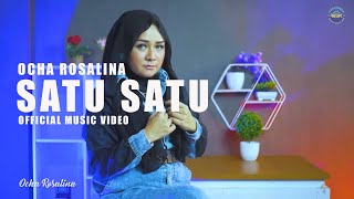 Ocha Rosalina - Satu Satu (Official Music Video)