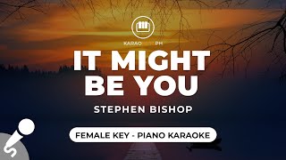 It Might Be You - Stephen Bishop (Female Key - Piano Karaoke)