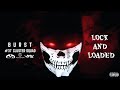 (#37) Burst | Lock and Loaded (Official Audio Release)