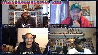 #GeektastiqCypha Live Podcast #298