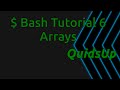 Bash Tutorial 6: Arrays