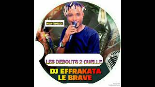 DJ EFFRAKATA LE BRAVE SPOT LES DEBOUTS DE OUELLE 2024