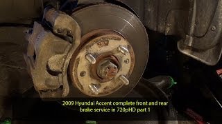 2009 Hyundai Accent complete front and rear brake service in 720pHD part 1