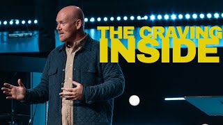 The Craving Inside | People Of Prayer | Twin Rivers Church