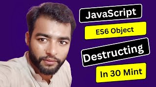 Es6 Object DE structuring: A JavaScript Tutorial In Hindi