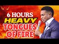 6 HOURS HEAVY TONGUES OF FIRE || PASTOR JERRY EZE
