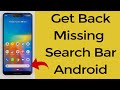 Get Back Missing Google Search Bar on Phone Home Screen?