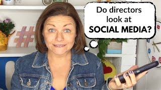 Do directors look at social media for actors?