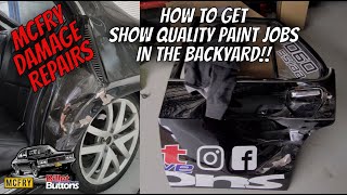 MCFRY DAMAGE REPAIRS!! How to get show quality paint jobs in the backyard.