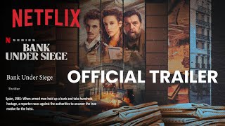 BANK UNDER SIEGE | OFFICIAL TRAILER | NETFLIX | 2024