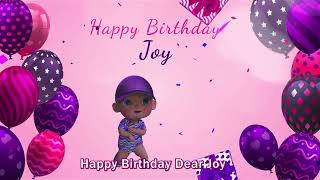 Happy Birthday Joy | Joy Happy Birthday Song | Joy