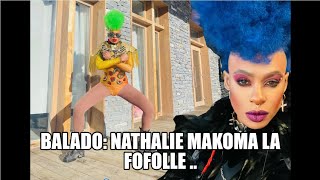 Balado: Nathalie Makoma la fofolle ... Qu'est-ce qui lui arrive ?