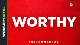 Worthy (Elevation Worship) - Female Key - D - Instrumental