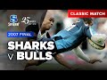 Vodacom Super Rugby Classic Match: 2007 Final, Cell C Sharks v Vodacom Bulls