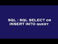 SQL : SQL SELECT or INSERT INTO query